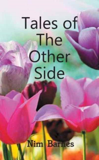 Tales of The Other Side by Nim Barnes - Paperback
