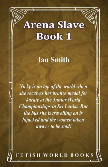 Arena Slave - Book 1 by Ian Smith - Paperback