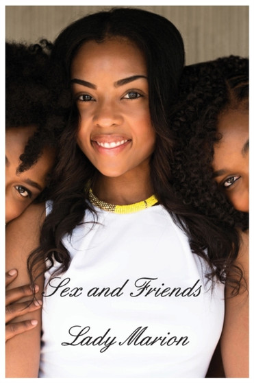 Sex and Friends by Lady Marion - Paperback