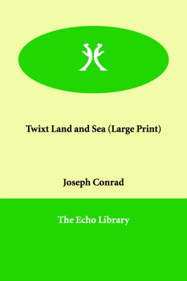 Twixt Land and Sea by Joseph Conrad - Paperback