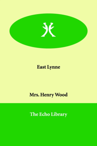 East Lynne by Mrs Henry Mrs Wood - Paperback