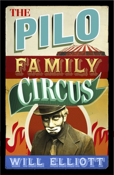 The Pilo Family Circus by Will Elliott - Paperback