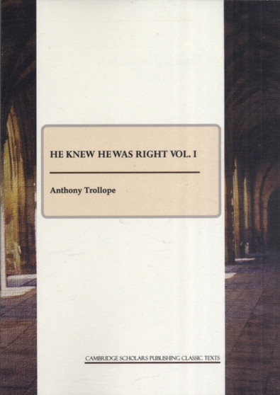 He Knew He Was Right vol. I by Anthony Trollope - Paperback