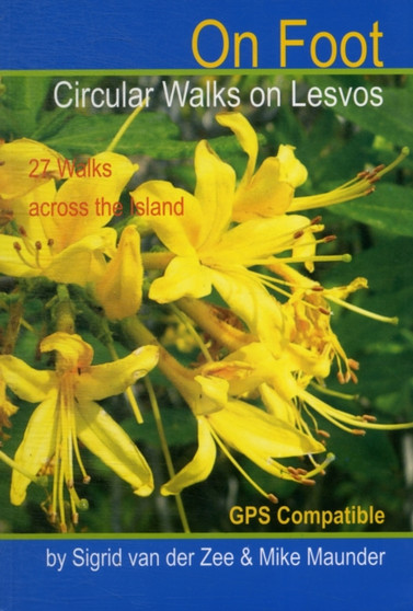 On Foot - Circular Walks on Lesvos : 27 Walks Across the Island by Sigrid van der Zee - Paperback