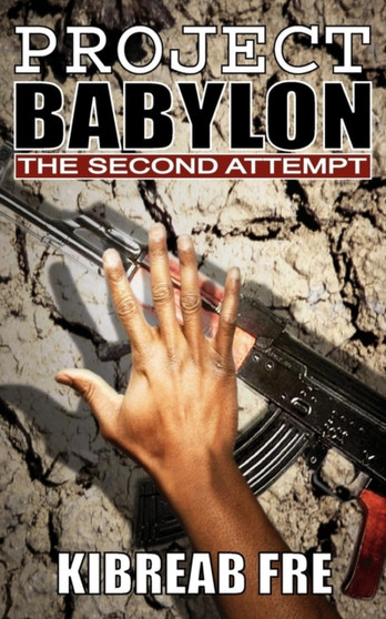 Project Babylon : The Second Attempt by Kibreab Fre - Paperback