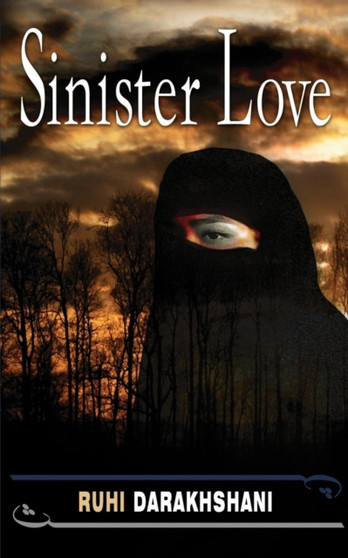 Sinister Love by Ruhi Darakhshani - Paperback