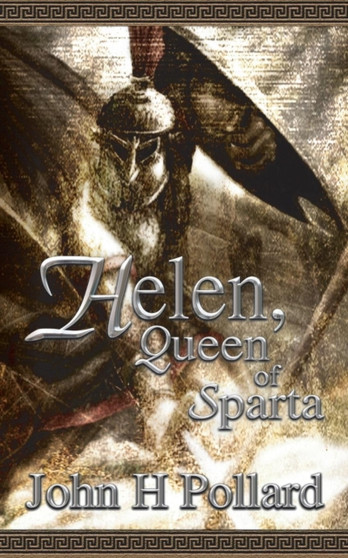 Helen, Queen of Sparta by John H. Pollard - Paperback