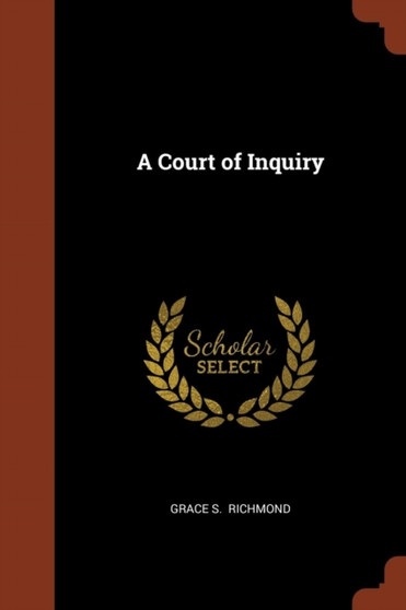 A Court of Inquiry by Grace S Richmond - Paperback