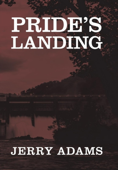 Pride's Landing by Jerry Adams - Hardback