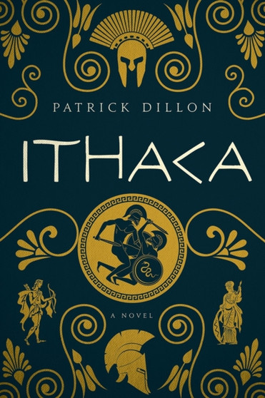 Ithaca : A Novel of Homer's Odyssey by Patrick Dillon - Paperback