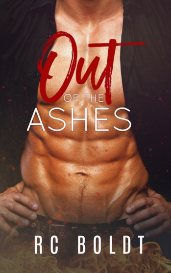 Out of the Ashes : 2 by RC Boldt - Paperback