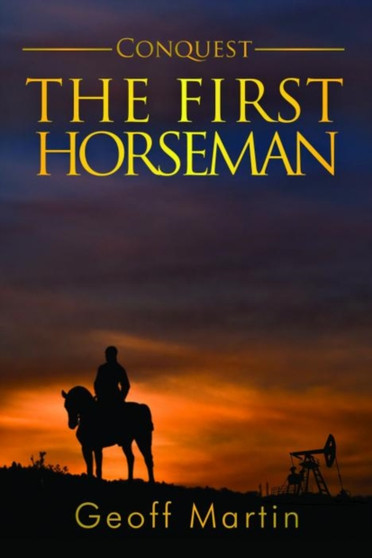 Conquest: The First Horseman by Geoff Martin - Paperback