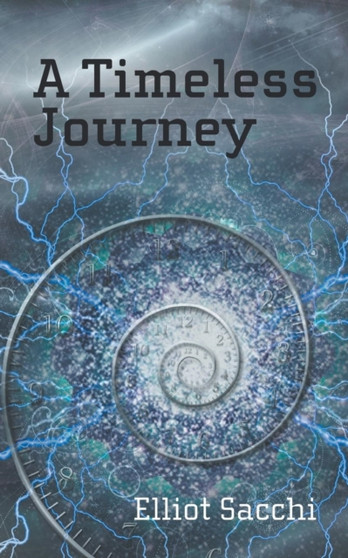 A Timeless Journey by Elliot Sacchi - Paperback