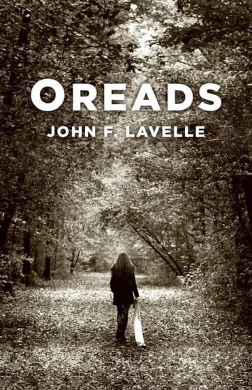 Oreads by John Lavelle - Paperback