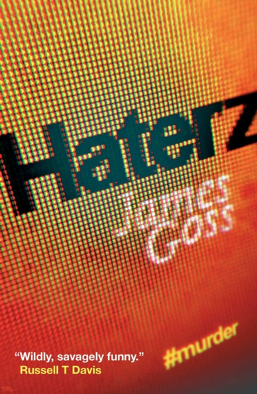 Haterz by James Goss - Paperback