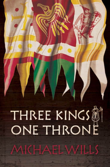 Three Kings - One Throne : 2 by Michael Wills - Paperback