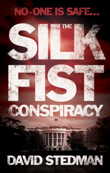 The Silk Fist Conspiracy by David Stedman - Paperback