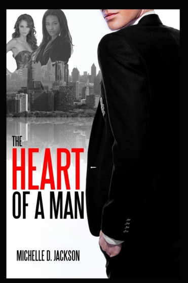 The Heart of a Man by Michelle D Jackson - Paperback