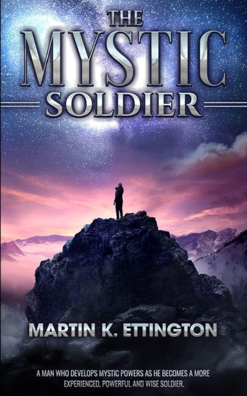 The Mystic Soldier by Martin K Ettington - Paperback