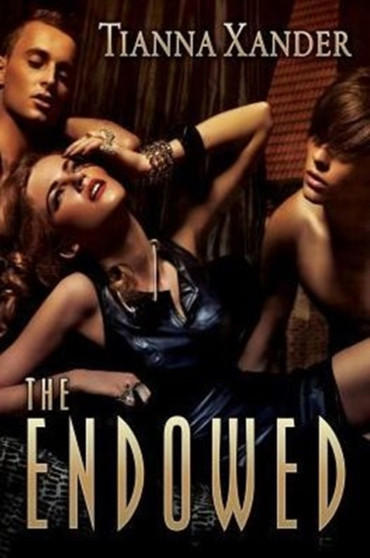 The Endowed by Tianna Xander - Paperback