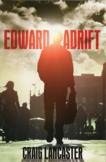 Edward Adrift by Craig Lancaster - Paperback