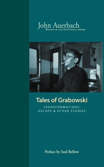 Tales of Grabowski : Transformations, Escape & Other Stories by John Auerbach - Paperback