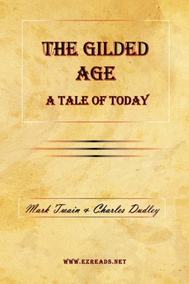 The Gilded Age - A Tale of Today by Mark Twain - Paperback