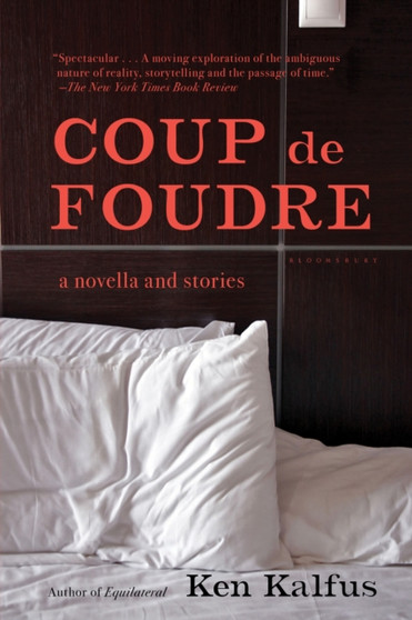 Coup de Foudre by Ken Kalfus - Paperback
