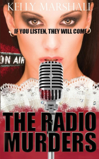 The Radio Murders by Kelly Marshall - Paperback