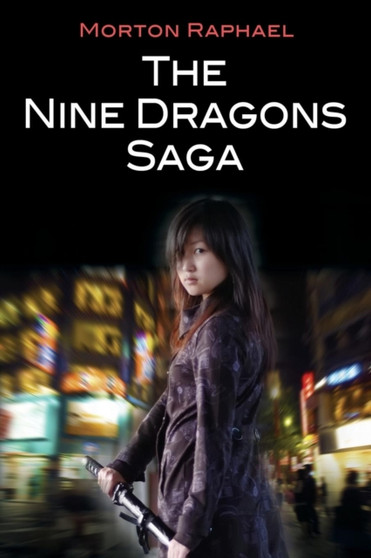 The Nine Dragons Saga by Morton Raphael - Paperback