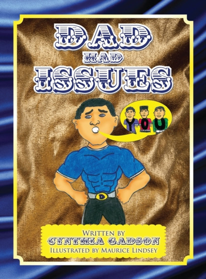 Dad Had Issues by Cynthia Gadson - Hardback