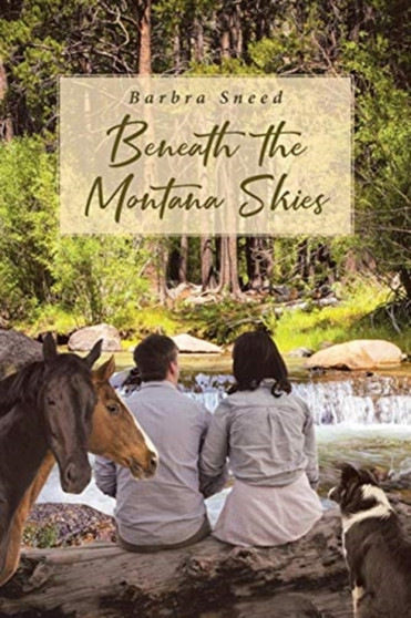 Beneath the Montana Skies by Barbra Sneed - Paperback