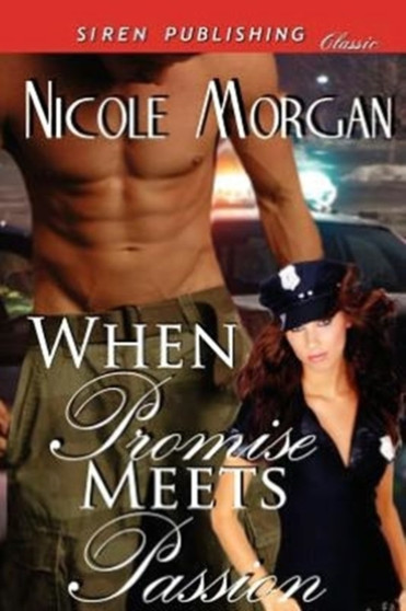 When Promise Meets Passion (Siren Publishing Classic) by Nicole Morgan - Paperback