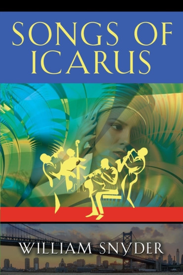Songs of Icarus by William Snyder - Paperback