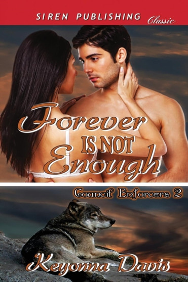 Forever Is Not Enough [Council Enforcers 2] (Siren Publishing Classic) by Keyonna Davis - Paperback