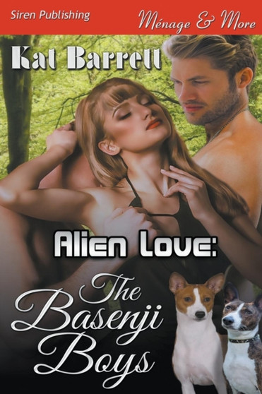 Alien Love : The Basenji Boys (Siren Publishing Menage and More) by Kat Barrett - Paperback