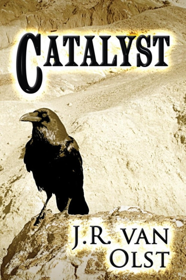 Catalyst by J R Van Olst - Paperback