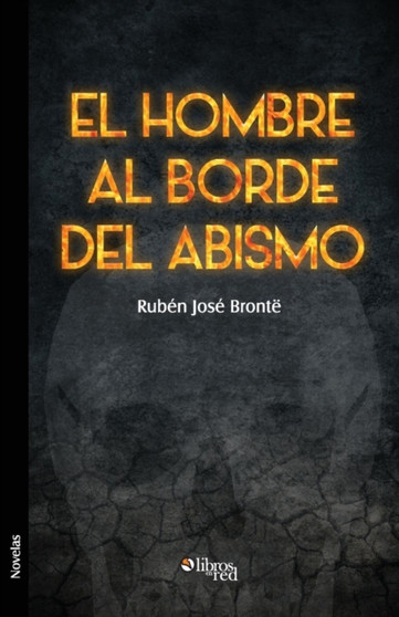El Hombre Al Borde del Abismo by Ruben Jose Bronte - Paperback
