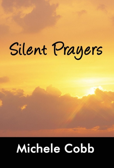 Silent Prayers by Michele Cobb - Hardback
