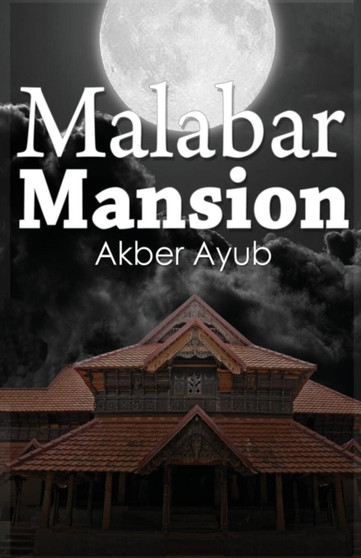 Malabar Mansion by Akber Ayub - Paperback