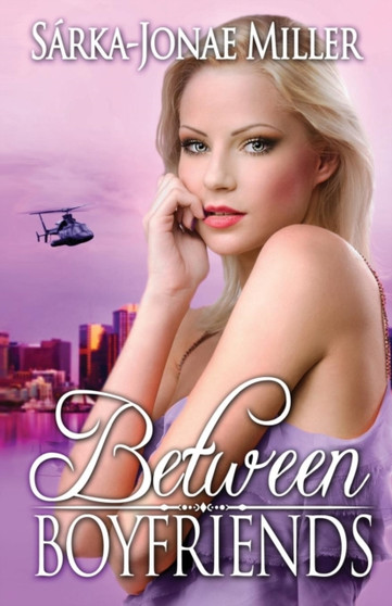 Between Boyfriends by Sarka-Jonae Miller - Paperback