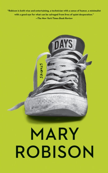 Days : Stories by Mary Robison - Paperback