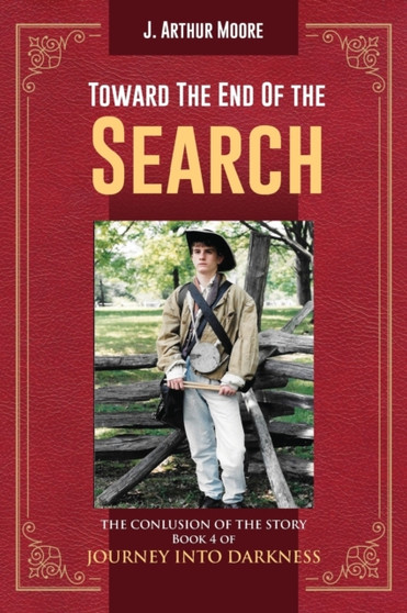 Toward the End of the Search by J Arthur Moore - Paperback