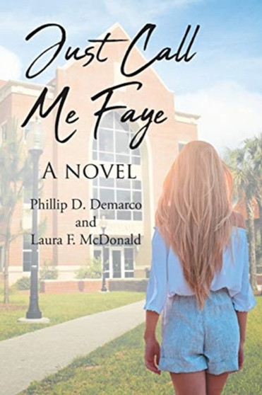 Just Call Me Faye by Phillip D DeMarco - Paperback