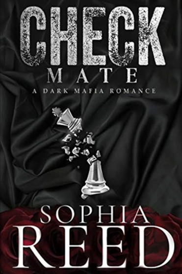 Checkmate : A Dark Mafia Romance by Sophia Reed - Paperback