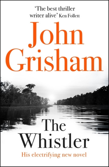 The Whistler by John Grisham - Hardback