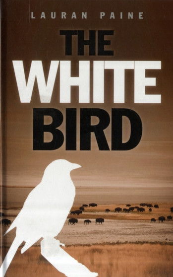 The White Bird by Lauran Paine - Hardback