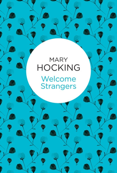 Welcome Strangers by Mary Hocking - Hardback