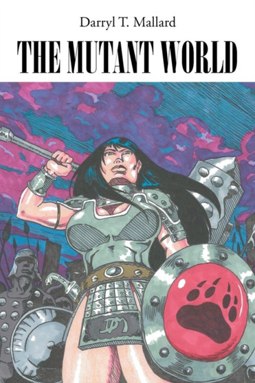 The Mutant World by Darryl T Mallard - Paperback