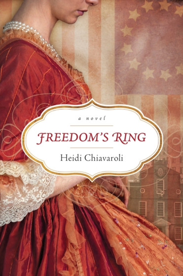 Freedom's Ring by Heidi Chiavaroli - Paperback